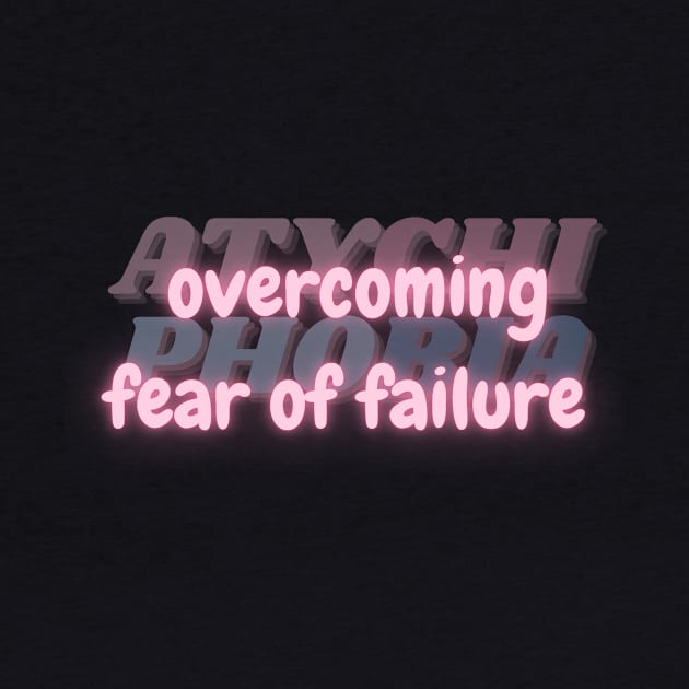 Overcoming Fear of Failure. Courage Against Atychiphobia. by Clue Sky